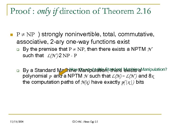 Proof : only if direction of Theorem 2. 16 n P NP ) strongly