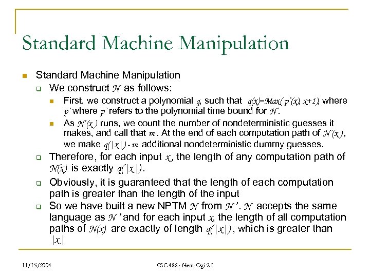 Standard Machine Manipulation n Standard Machine Manipulation q We construct N as follows: n