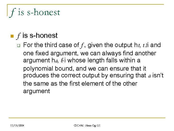 f is s-honest n f is s-honest q For the third case of f