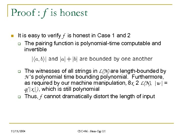 Proof : f is honest n It is easy to verify f is honest