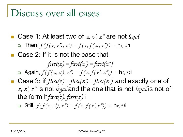 Discuss over all cases n Case 1: At least two of z, z’, z”