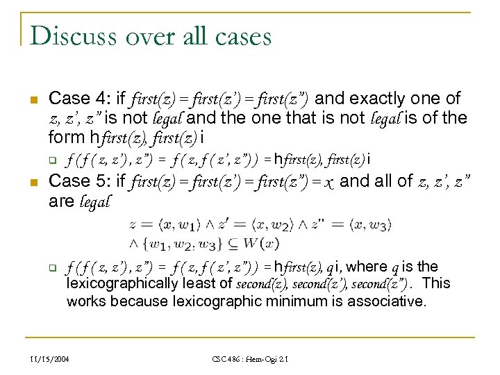 Discuss over all cases n Case 4: if first(z) = first(z’) = first(z”) and