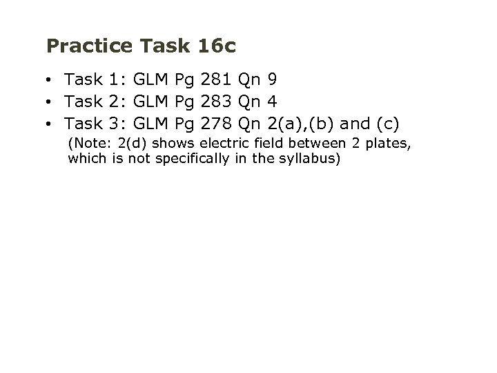 Practice Task 16 c • Task 1: GLM Pg 281 Qn 9 • Task