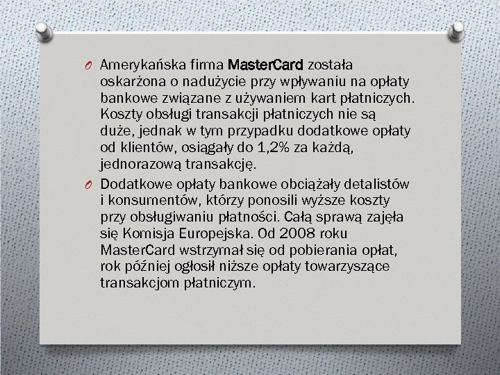 O Amerykańska firma Master. Card została oskarżona o nadużycie przy wpływaniu na opłaty bankowe