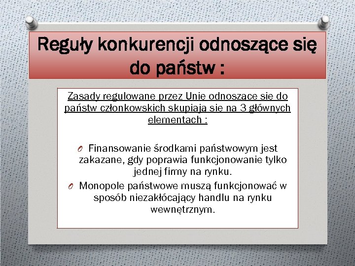 Reguły konkurencji odnoszące się do państw : Zasady regulowane przez Unię odnoszące się do