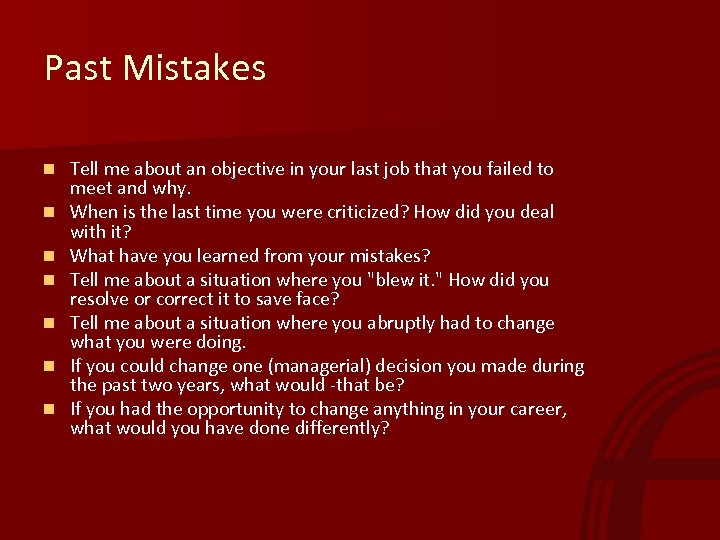Past Mistakes n n n n Tell me about an objective in your last