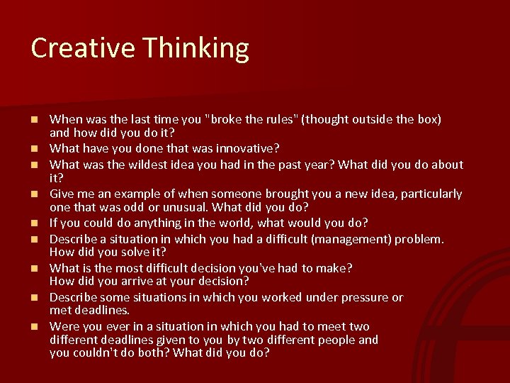 Creative Thinking n n n n n When was the last time you "broke