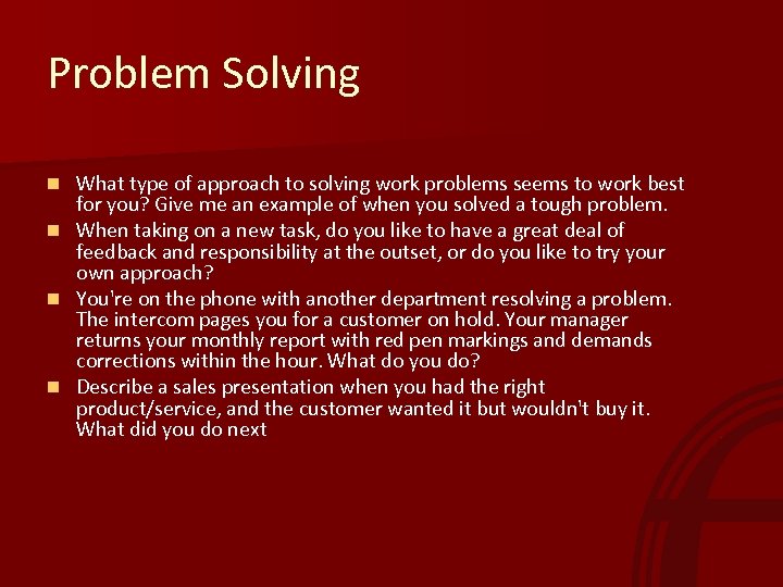 Problem Solving What type of approach to solving work problems seems to work best