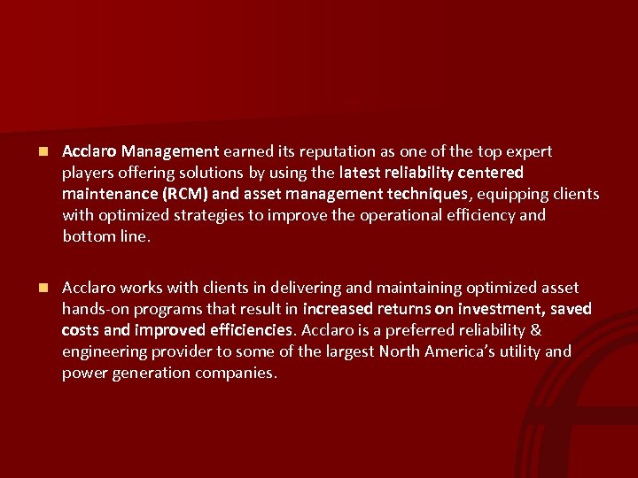 n Acclaro Management earned its reputation as one of the top expert players offering