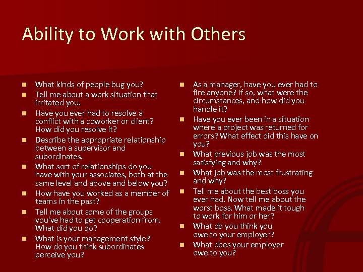 Ability to Work with Others n n n n What kinds of people bug