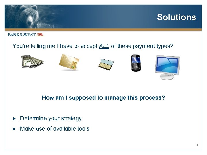 Solutions You’re telling me I have to accept ALL of these payment types? How