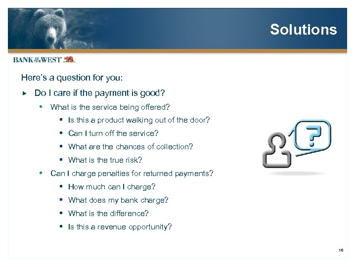 Solutions Here’s a question for you: Do I care if the payment is good?