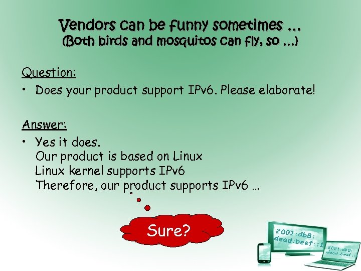 Vendors can be funny sometimes … (Both birds and mosquitos can fly, so …)