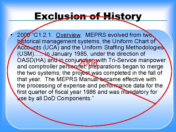 Exclusion of History • 2000 “C 1. 2. 1. Overview. MEPRS evolved from two