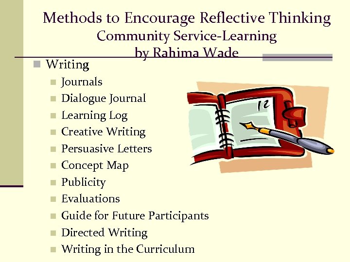Methods to Encourage Reflective Thinking Community Service-Learning by Rahima Wade n Writing n Journals