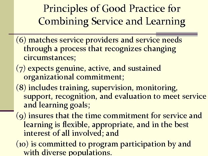 Principles of Good Practice for Combining Service and Learning (6) matches service providers and