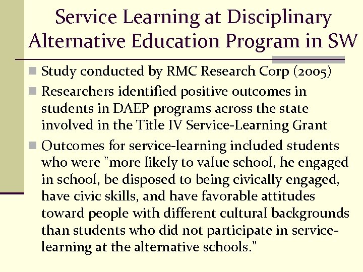 Service Learning at Disciplinary Alternative Education Program in SW n Study conducted by RMC