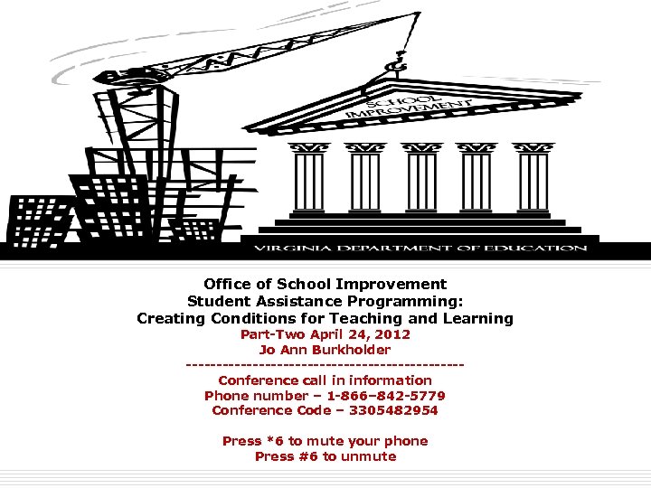 Office of School Improvement Student Assistance Programming: Creating Conditions for Teaching and Learning Part-Two