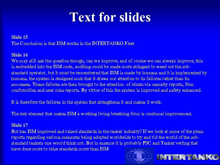 Text for slides Slide 15 The Conclusion is that ISM works in the INTERTANKO