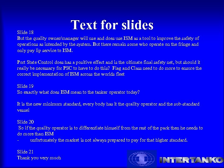 Text for slides Slide 18 But the quality owner/manager will use and does use