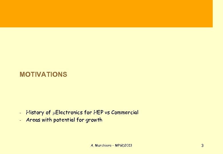  MOTIVATIONS - History of m. Electronics for HEP vs Commercial Areas with potential