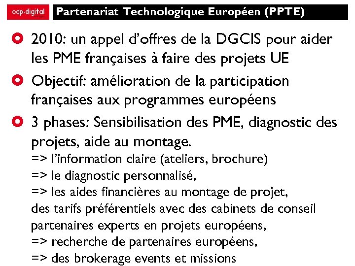 Partenariat Technologique Européen (PPTE) 2010: un appel d’offres de la DGCIS pour aider les