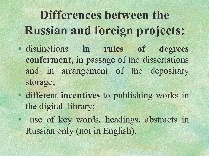 Differences between the Russian and foreign projects: § distinctions in rules of degrees conferment,