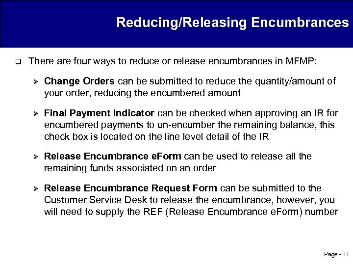 Reducing/Releasing Encumbrances q There are four ways to reduce or release encumbrances in MFMP: