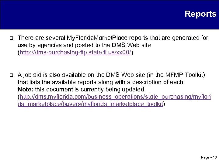 Reports q There are several My. Florida. Market. Place reports that are generated for
