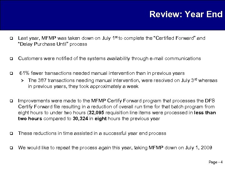 Review: Year End q Last year, MFMP was taken down on July 1 st