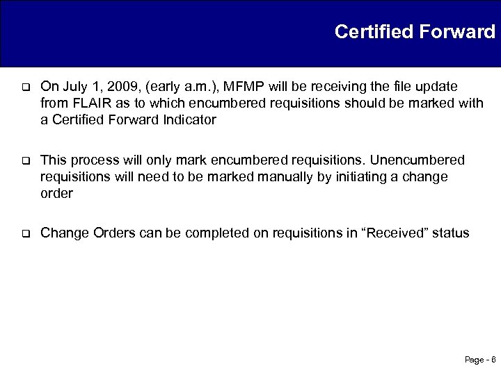 Certified Forward q On July 1, 2009, (early a. m. ), MFMP will be