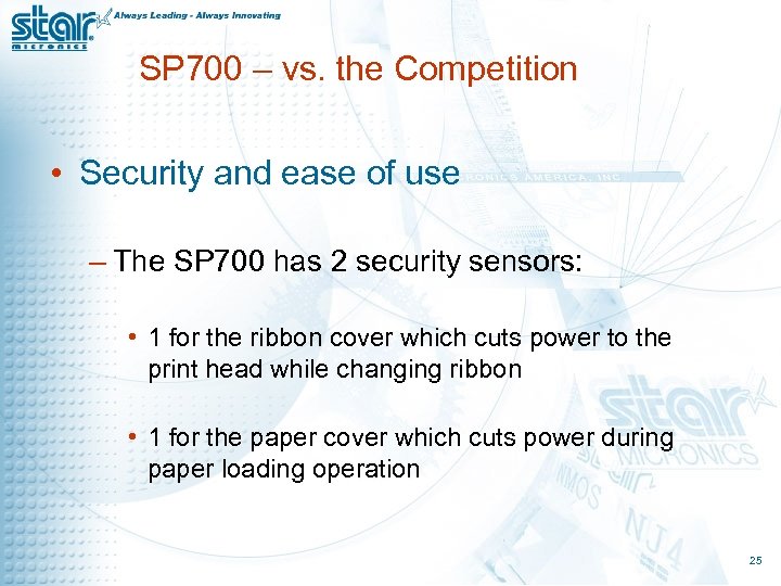 SP 700 – vs. the Competition • Security and ease of use – The
