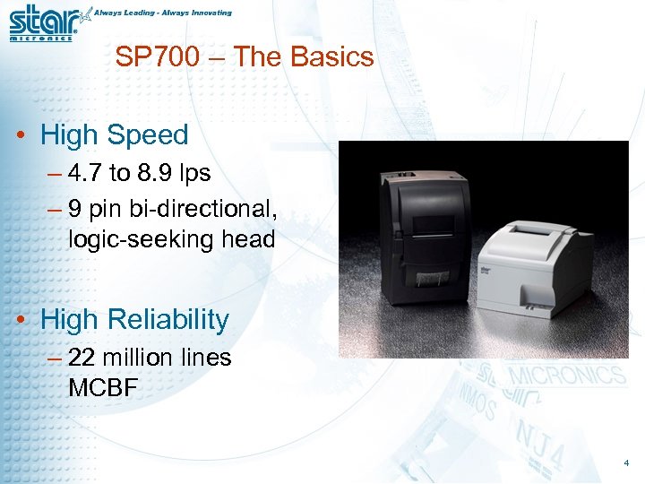 SP 700 – The Basics • High Speed – 4. 7 to 8. 9
