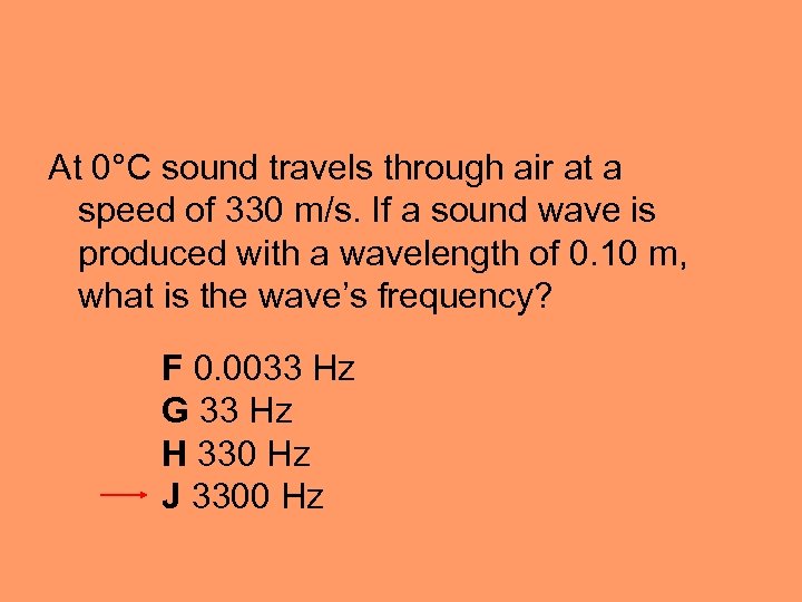 At 0°C sound travels through air at a speed of 330 m/s. If a