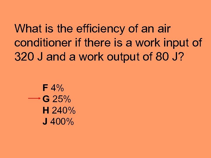 What is the efficiency of an air conditioner if there is a work input