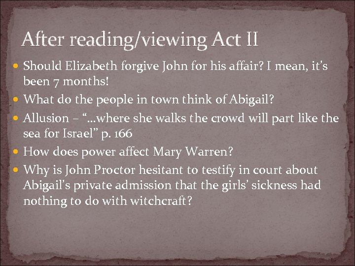 After reading/viewing Act II Should Elizabeth forgive John for his affair? I mean, it’s