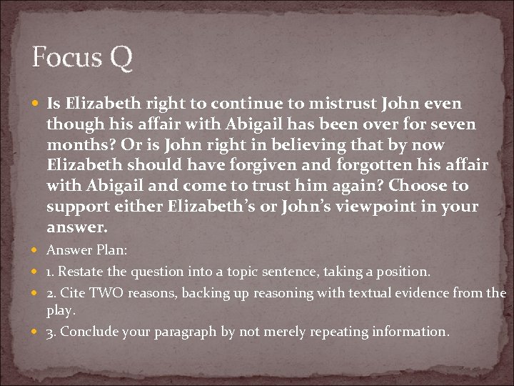 Focus Q Is Elizabeth right to continue to mistrust John even though his affair