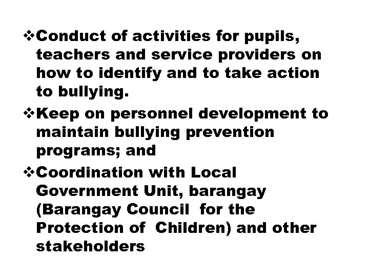 v. Conduct of activities for pupils, teachers and service providers on how to identify