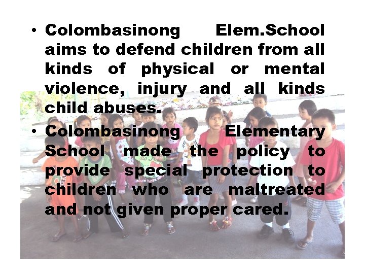  • Colombasinong Elem. School aims to defend children from all kinds of physical