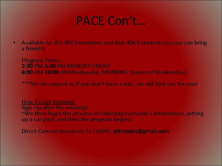 PACE Con’t… • Available to: ALL NSCS members and Non-NSCS students (so you can
