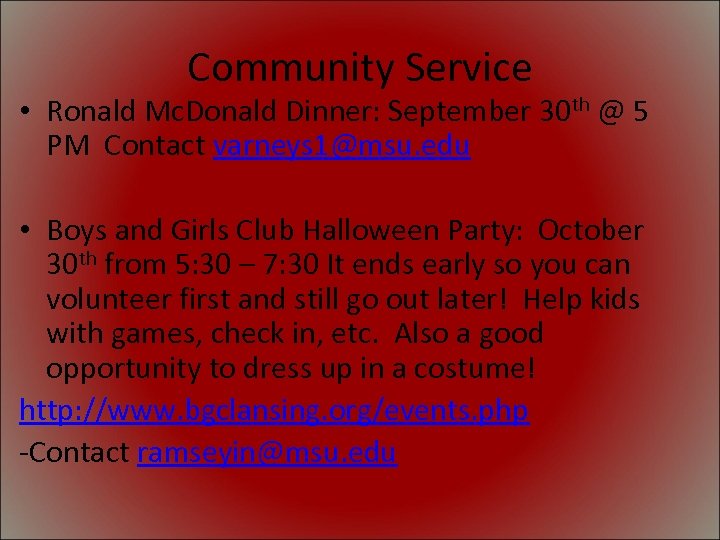 Community Service • Ronald Mc. Donald Dinner: September 30 th @ 5 PM Contact