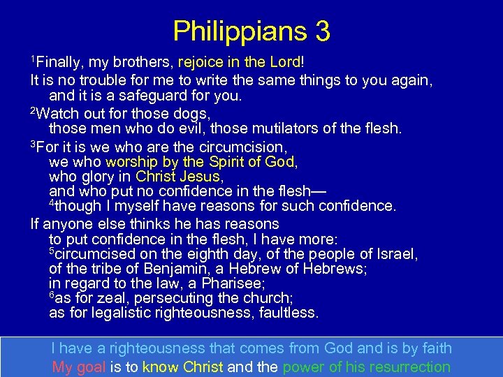 Philippians 3 1 Finally, my brothers, rejoice in the Lord! It is no trouble