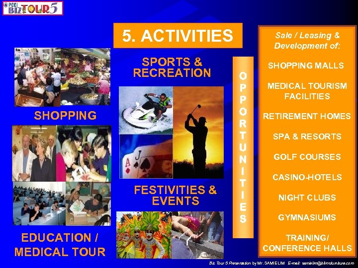 5. ACTIVITIES SPORTS & RECREATION SHOPPING FESTIVITIES & EVENTS EDUCATION / MEDICAL TOUR Sale