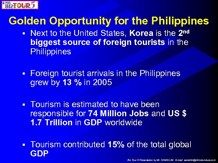 Golden Opportunity for the Philippines § Next to the United States, Korea is the