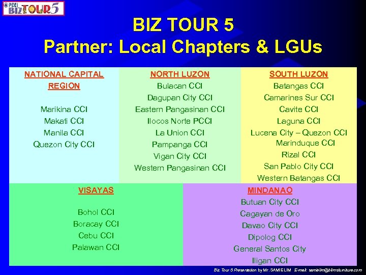 BIZ TOUR 5 Partner: Local Chapters & LGUs NATIONAL CAPITAL REGION Marikina CCI Makati