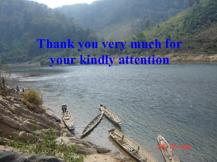 Thank you very much for your kindly attention 