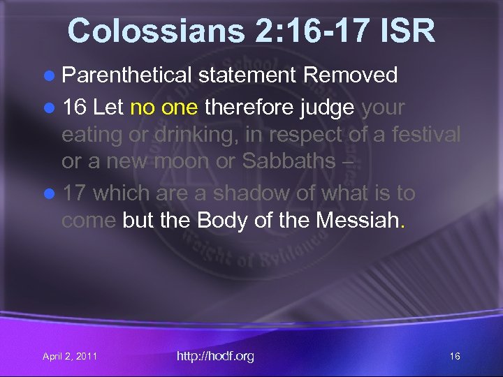 Colossians 2: 16 -17 ISR l Parenthetical statement Removed l 16 Let no one