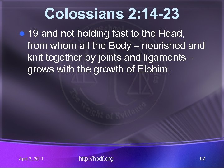 Colossians 2: 14 -23 l 19 and not holding fast to the Head, from
