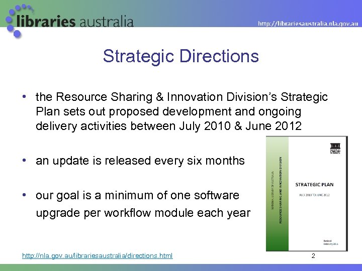 Strategic Directions • the Resource Sharing & Innovation Division’s Strategic Plan sets out proposed