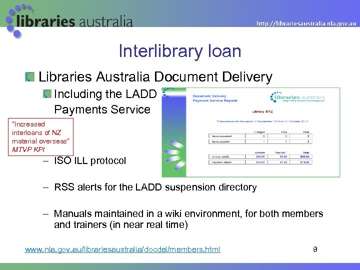 Interlibrary loan Libraries Australia Document Delivery Including the LADD Payments Service “Increased interloans of